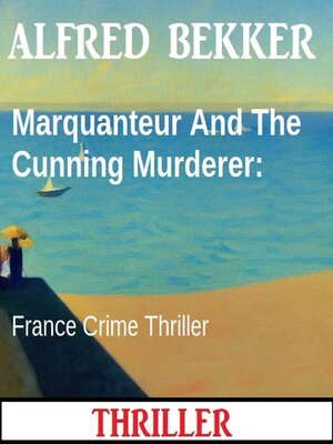 cover image of Marquanteur and the Cunning Murderer